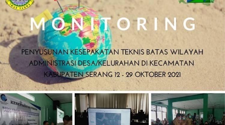 Monitoring Penyusunan Kesepakatan Teknis Batas Wilayah Desa Administrasi di Kabupaten Serang